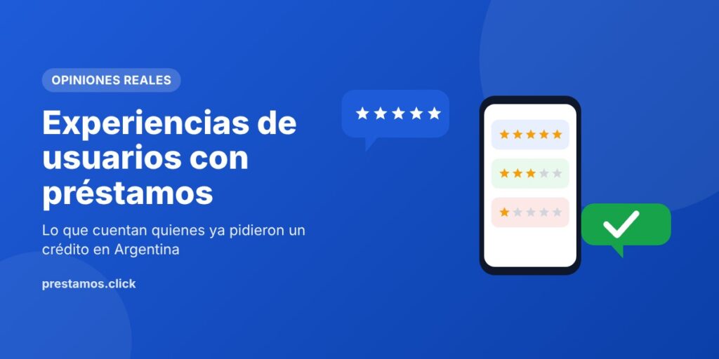 Opiniones y experiencias de usuarios de préstamos en Argentina