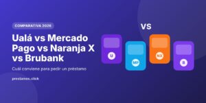 Comparativa Ualá vs Mercado Pago vs Naranja X vs Brubank